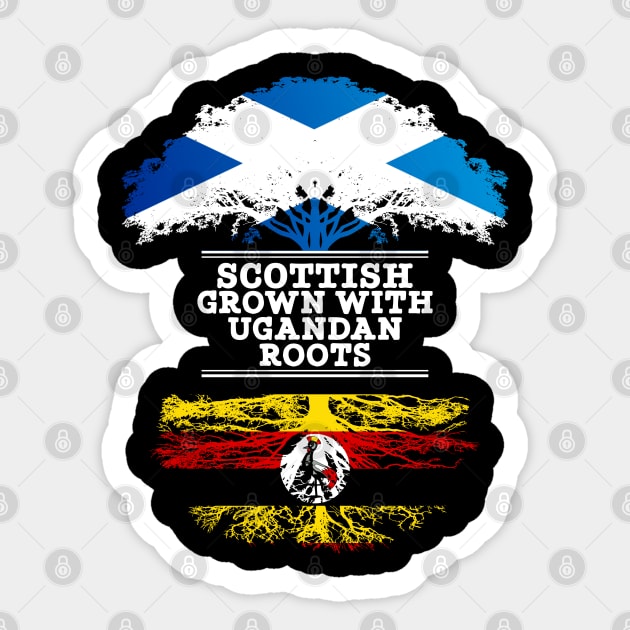 Scottish Grown With Ugandan Roots - Gift for Ugandan With Roots From Uganda Sticker by Country Flags